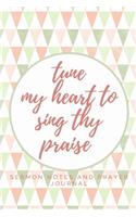Tune My Heart To Sing Thy Praise