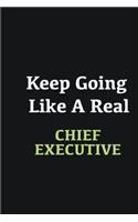 Keep Going Like a Real Chief Executive: Writing careers journals and notebook. A way towards enhancement
