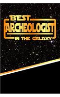 The Best Archeologist in the Galaxy: Weekly Planner Notebook Book 120 Pages 6"x9"