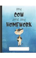 My Cow Ate My Homework: Composition Notebook for Kids & Students - Wide Ruled Lined Pages
