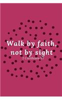 Walk by Faith, Not by Sight 2 Corinthians 5