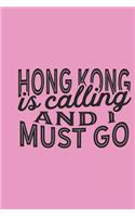 Hong Kong Is Calling And I Must Go