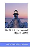 Wild Bird Protection and Nesting Boxes