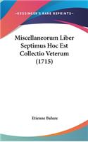 Miscellaneorum Liber Septimus Hoc Est Collectio Veterum (1715)