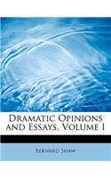 Dramatic Opinions and Essays, Volume I