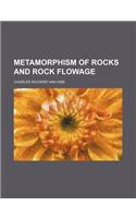 Metamorphism of Rocks and Rock Flowage: (English)