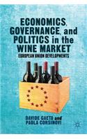 Economics, Governance, and Politics in the Wine Market