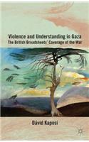 Violence and Understanding in Gaza