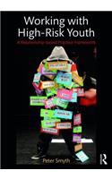 Working with High-Risk Youth: A Relationship-based Practice Framework(English)