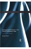 Inclusion and Exclusion in the Liberal Competition State