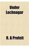 Under Lochnagar