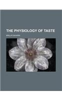 The Physiology of Taste