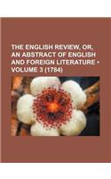 The English Review, Or, an Abstract of English and Foreign Literature (Volume 3 (1784)): (English)