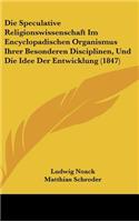 Die Speculative Religionswissenschaft Im Encyclopadischen Organismus Ihrer Besonderen Disciplinen, Und Die Idee Der Entwicklung (1847)