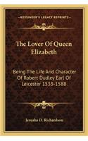 The Lover Of Queen Elizabeth