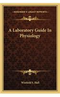 A Laboratory Guide In Physiology: (English)