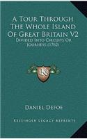 A Tour Through the Whole Island of Great Britain V2: Divided Into Circuits or Journeys (1762)