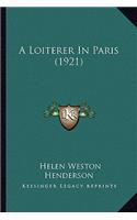 A Loiterer In Paris (1921): (English)