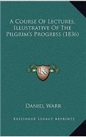 A Course of Lectures, Illustrative of the Pilgrim's Progress (1836)