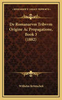 De Romanarvm Tribvvm Origine Ac Propagatione, Book 3 (1882)