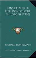 Ernst Haeckel, Der Monistische Philosoph (1900)