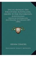 Special-Katalog Der Bibliotheks-Ausstellung, Gruppe IX Der Universitats-Ausstellung