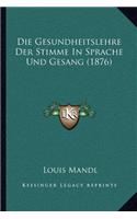 Gesundheitslehre Der Stimme In Sprache Und Gesang (1876)
