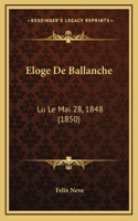 Eloge De Ballanche: Lu Le Mai 28, 1848 (1850)