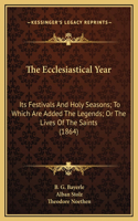 The Ecclesiastical Year