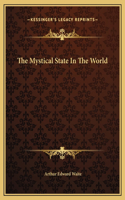 The Mystical State In The World