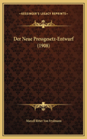 Der Neue Pressgesetz-Entwurf (1908)