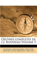 Oeuvres completes de J.J. Rousseau Volume 3