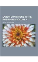 Labor Conditions in the Philippines Volume 4: (English)