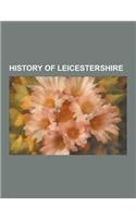 History of Leicestershire: Leicester and Swannington Railway, Leicestershire County Cricket Club, Kegworth Air Disaster, Ashby Canal, Earl of Lei(English)