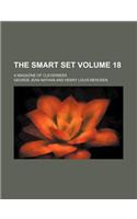 The Smart Set Volume 18; A Magazine of Cleverness