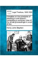 treatise on the principles of pleading in civil actions: comprising a summary view of the whole proceedings in a suit at law.