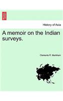 Memoir on the Indian Surveys.