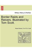 Border Raids and Reivers. Illustrated by Tom Scott.