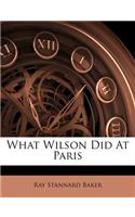 What Wilson Did at Paris