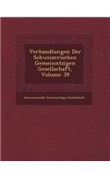 Verhandlungen Der Schweizerischen Gemeinn Tzigen Gesellschaft, Volume 39: (German)