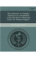 The Decision to Comply: Patterns of Compliance with the Inter-American Court of Human Rights