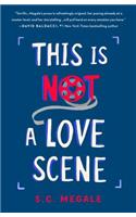 This Is Not a Love Scene