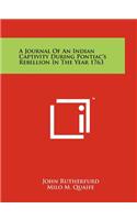 Journal of an Indian Captivity During Pontiac's Rebellion in the Year 1763