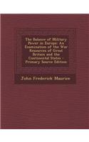 Balance of Military Power in Europe: An Examination of the War Resources of Great Britain and the Continental States