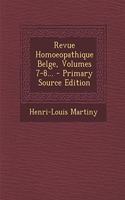 Revue Homoeopathique Belge, Volumes 7-8...