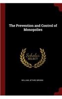 The Prevention and Control of Monopolies