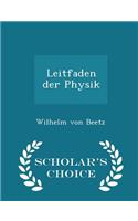 Leitfaden Der Physik - Scholar's Choice Edition
