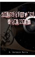 Destiny's Stereo