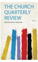 The Church Quarterly Review