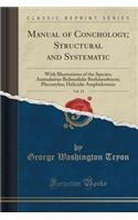 Manual of Conchology; Structural and Systematic, Vol. 13: With Illustrations of the Species; Australasian Bulimulidæ Bothriembryon, Placostylus; Helicidæ Amphidromus (Classic Reprint)